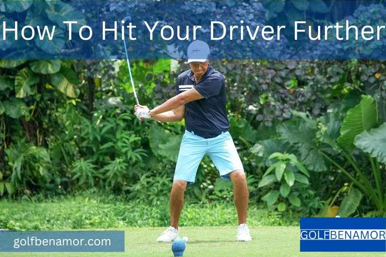 How To Hit Your Driver Further