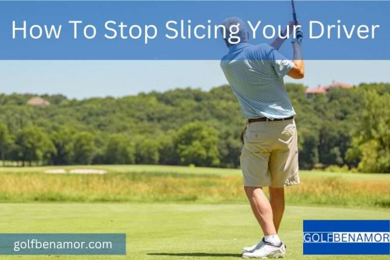 How To Stop Slicing Your Driver